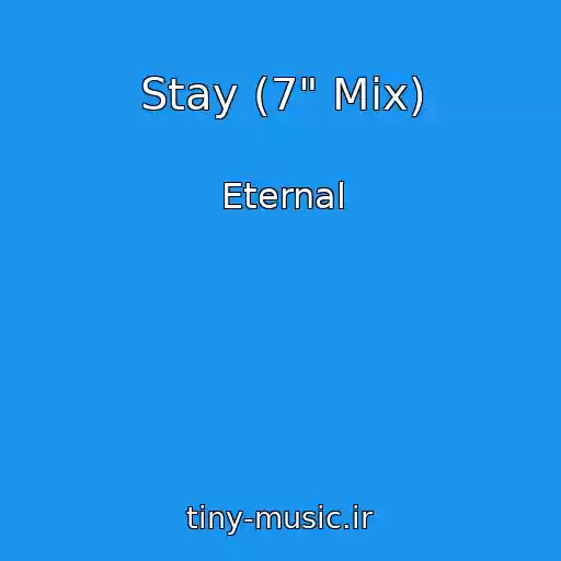 کاور آهنگ Stay (7" Mix) از Eternal
