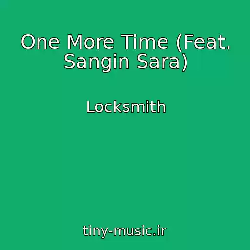 کاور آهنگ One More Time (Feat. Sangin Sara) از Locksmith