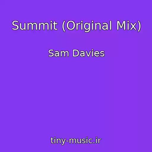 کاور آهنگ Summit (Original Mix) از Sam Davies