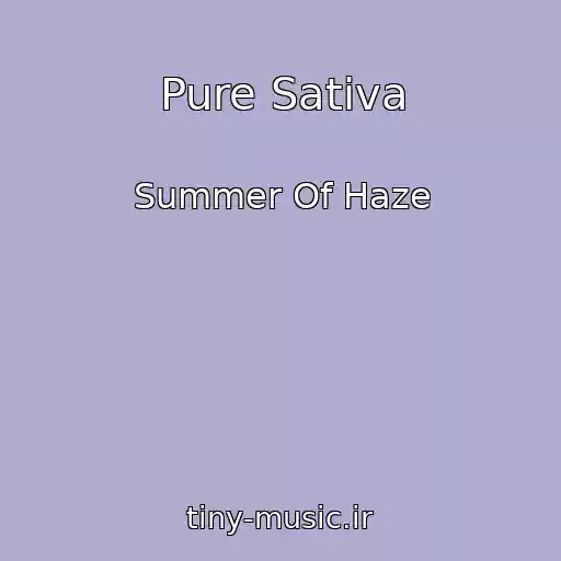 کاور آهنگ Pure Sativa از Summer Of Haze