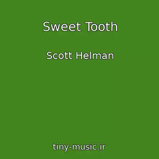 کاور آهنگ Sweet Tooth از Scott Helman