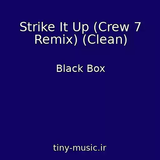 کاور آهنگ Strike It Up (Crew 7 Remix) (Clean) از Black Box