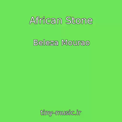 کاور آهنگ African Stone از Beleza Mourao