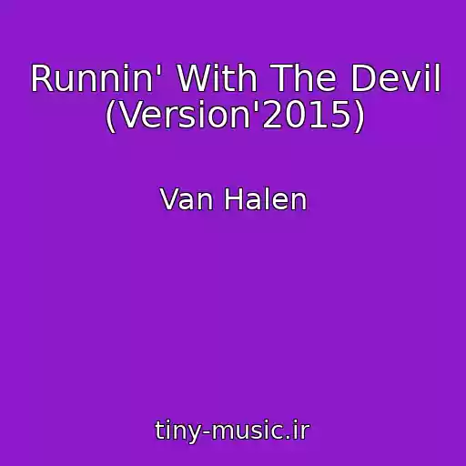 کاور آهنگ Runnin' With The Devil (Version'2015) از Van Halen