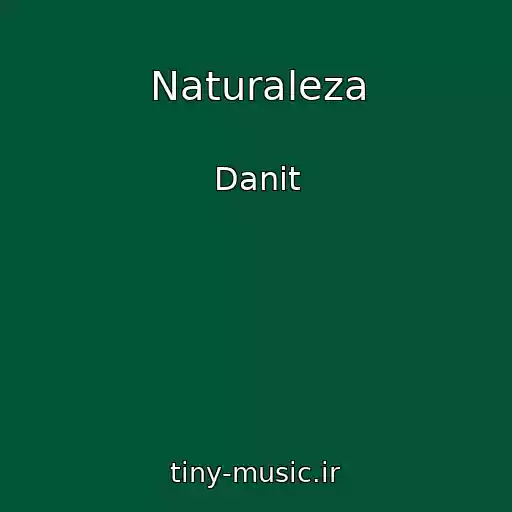 کاور آهنگ Naturaleza از Danit