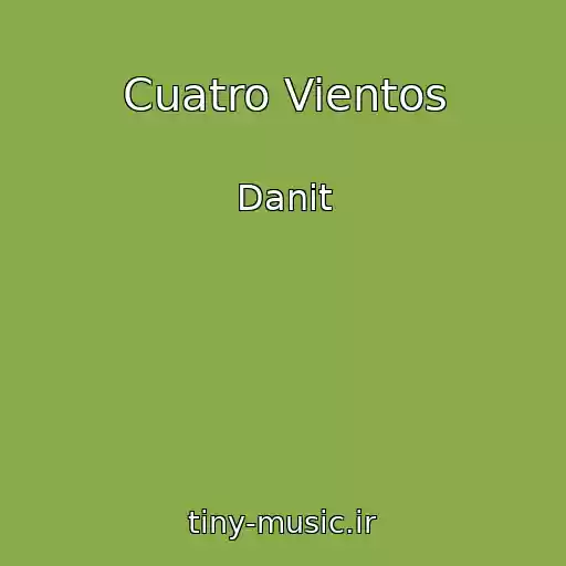 کاور آهنگ Cuatro Vientos از Danit