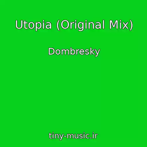 کاور آهنگ Utopia (Original Mix) از Dombresky