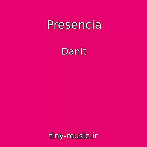 کاور آهنگ Presencia از Danit