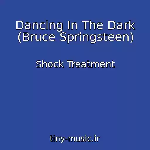 کاور آهنگ Dancing In The Dark (Bruce Springsteen) از Shock Treatment