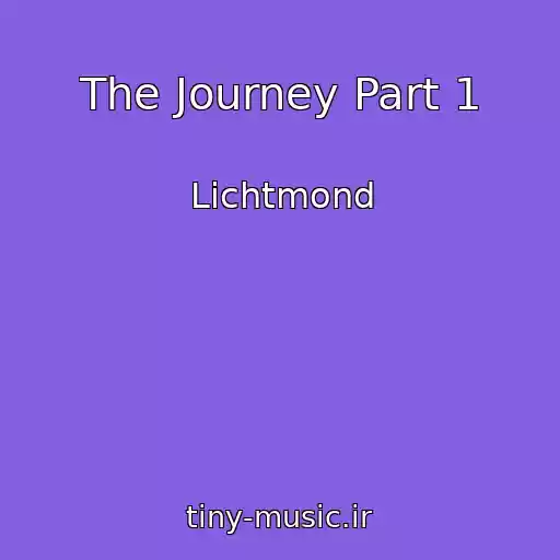 کاور آهنگ The Journey Part 1 از Lichtmond
