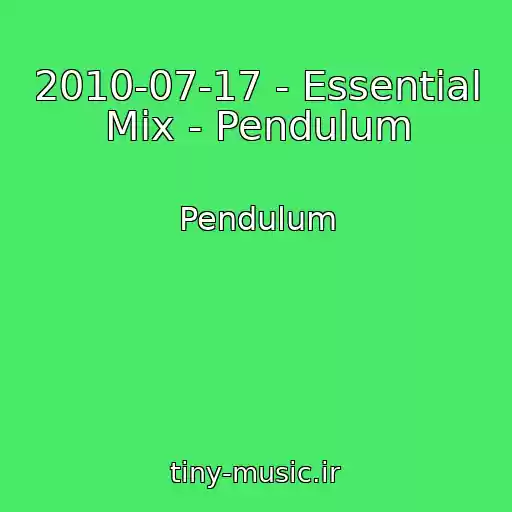 کاور آهنگ 2010-07-17 - Essential Mix - Pendulum از Pendulum