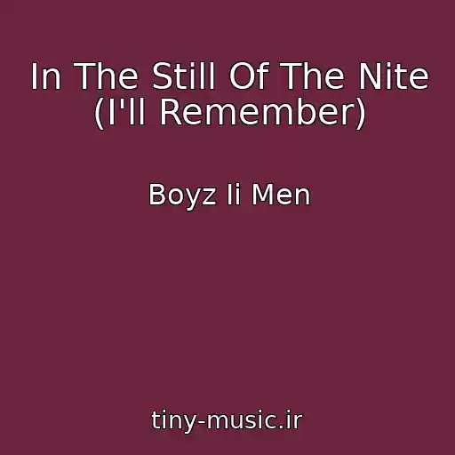 کاور آهنگ In The Still Of The Nite (I'll Remember) از Boyz Ii Men
