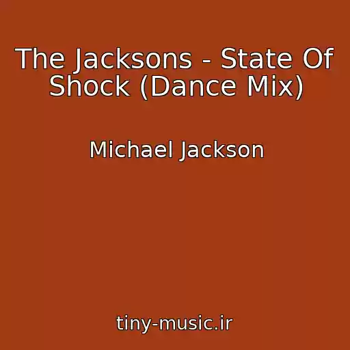 کاور آهنگ The Jacksons - State Of Shock (Dance Mix) از Michael Jackson