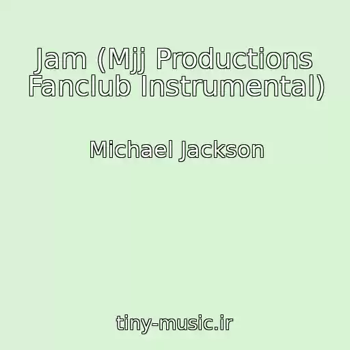 کاور آهنگ Jam (Mjj Productions Fanclub Instrumental) از Michael Jackson