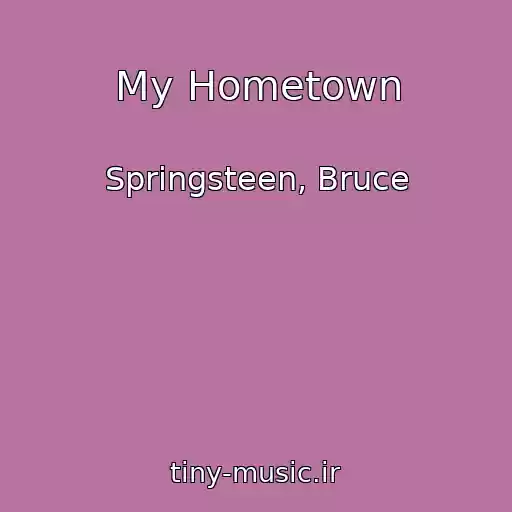 کاور آهنگ My Hometown از Springsteen, Bruce