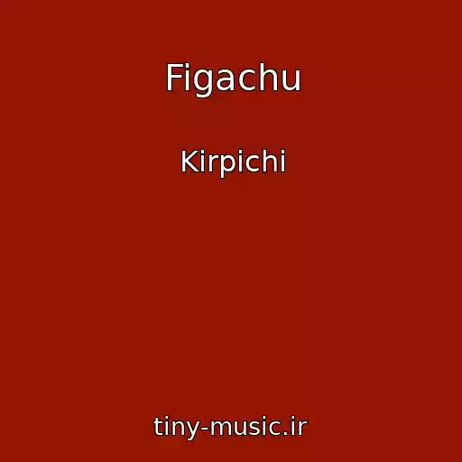 کاور آهنگ Figachu از Kirpichi