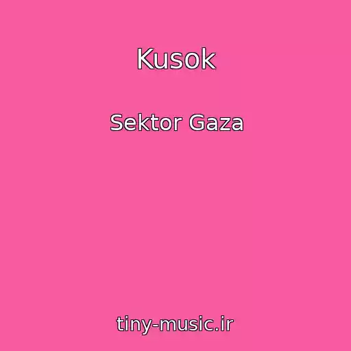 کاور آهنگ Kusok از Sektor Gaza