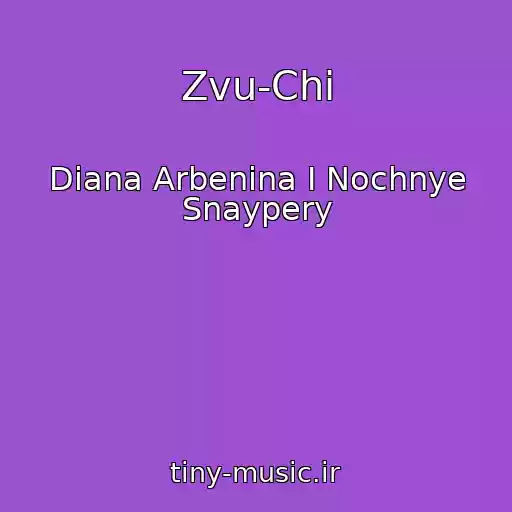 کاور آهنگ Zvu-Chi از Diana Arbenina I Nochnye Snaypery