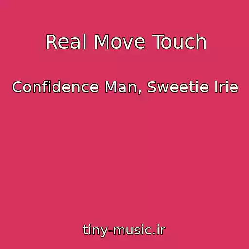 کاور آهنگ Real Move Touch از Confidence Man, Sweetie Irie