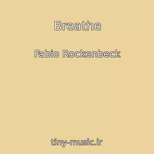 کاور آهنگ Breathe از Fabio Rockenbeck