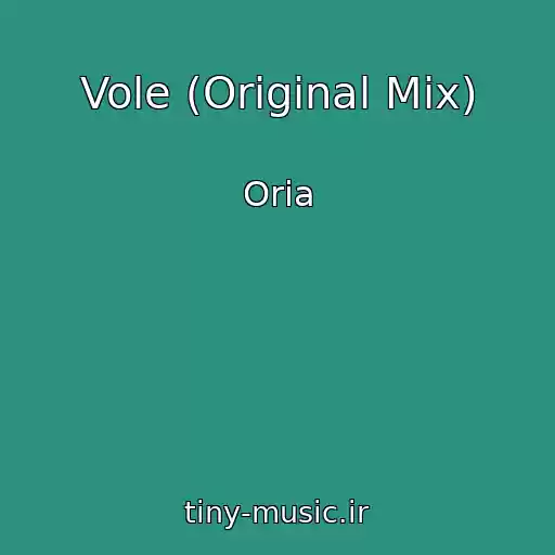 کاور آهنگ Vole (Original Mix) از Oria