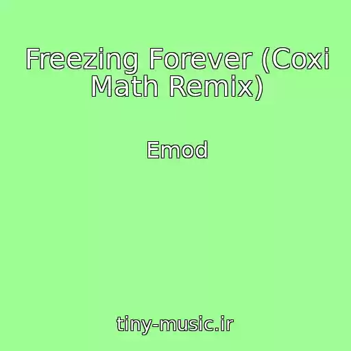 کاور آهنگ Freezing Forever (Coxi Math Remix) از Emod
