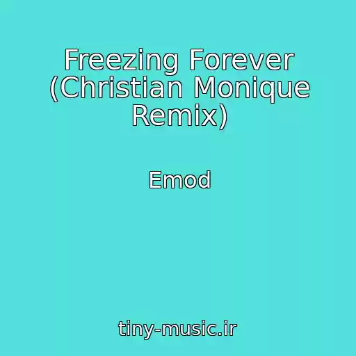 کاور آهنگ Freezing Forever (Christian Monique Remix) از Emod