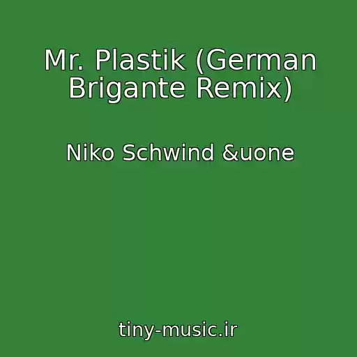 کاور آهنگ Mr. Plastik (German Brigante Remix) از Niko Schwind &uone