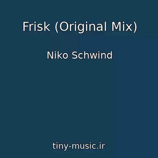 کاور آهنگ Frisk (Original Mix) از Niko Schwind