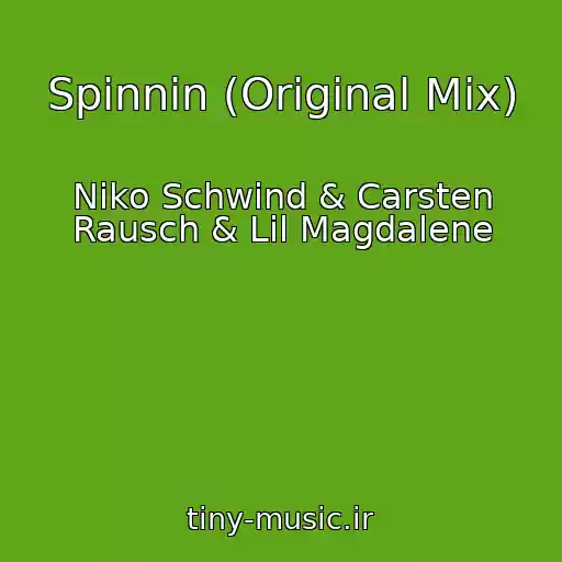 کاور آهنگ Spinnin (Original Mix) از Niko Schwind & Carsten Rausch & Lil Magdalene