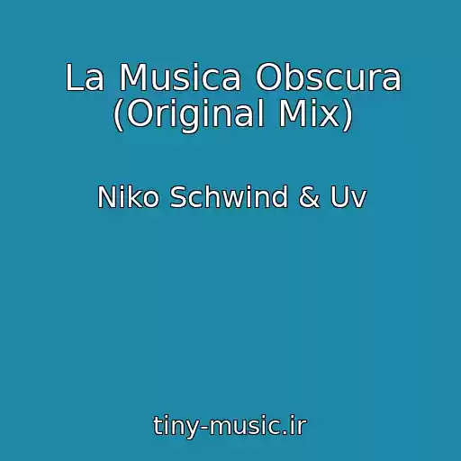 کاور آهنگ La Musica Obscura (Original Mix) از Niko Schwind & Uv