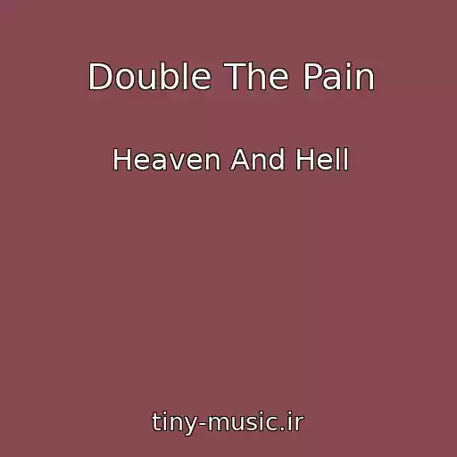 کاور آهنگ Double The Pain از Heaven And Hell
