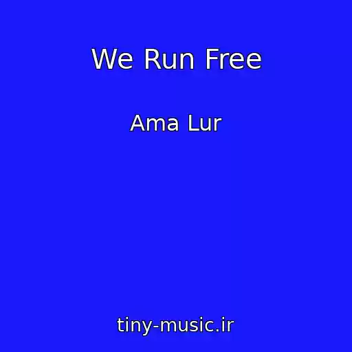 کاور آهنگ We Run Free از Ama Lur