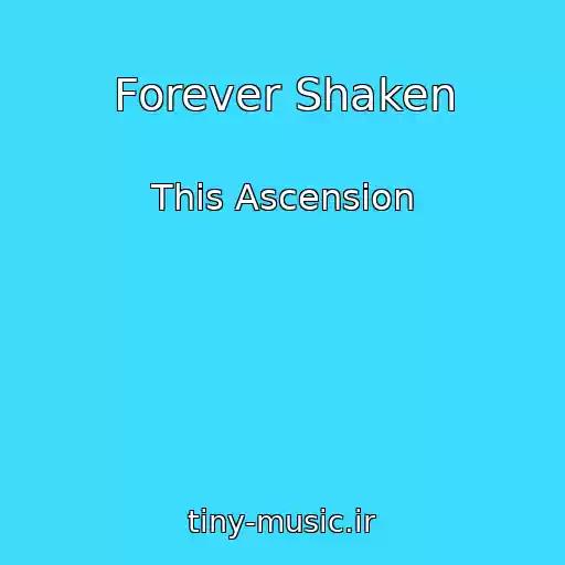 کاور آهنگ Forever Shaken از This Ascension