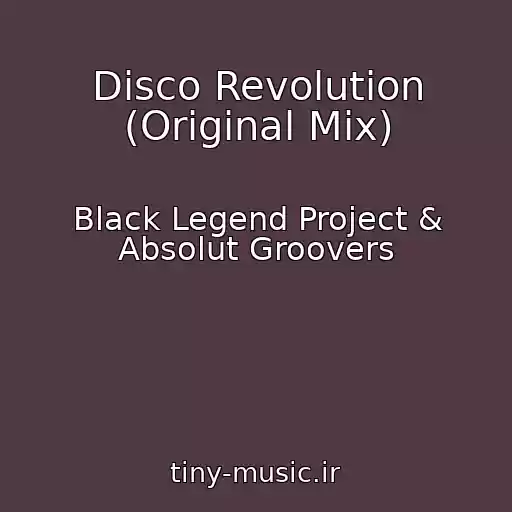 کاور آهنگ Disco Revolution (Original Mix) از Black Legend Project & Absolut Groovers