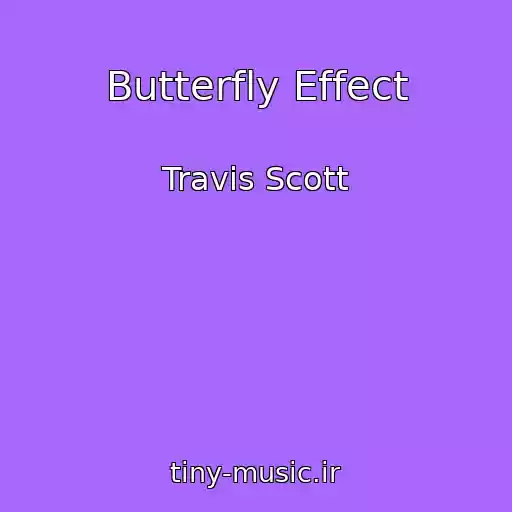 کاور آهنگ Butterfly Effect از Travis Scott