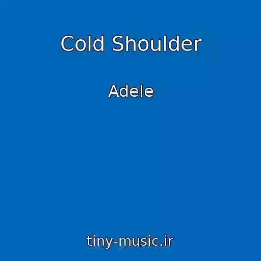 کاور آهنگ Cold Shoulder از Adele