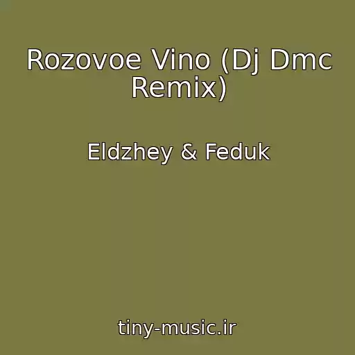 کاور آهنگ Rozovoe Vino (Dj Dmc Remix) از Eldzhey & Feduk