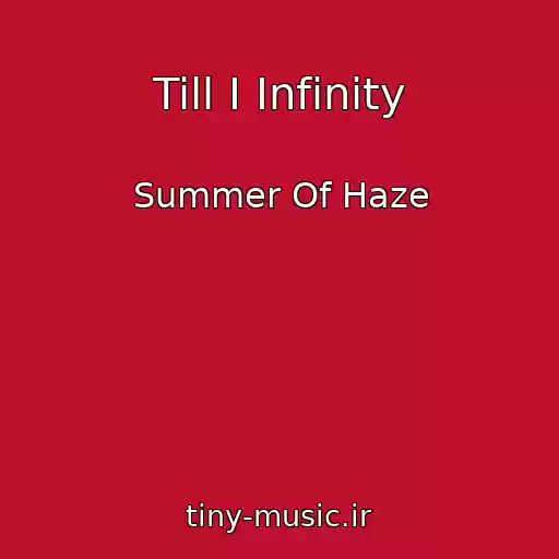 کاور آهنگ Till I Infinity از Summer Of Haze