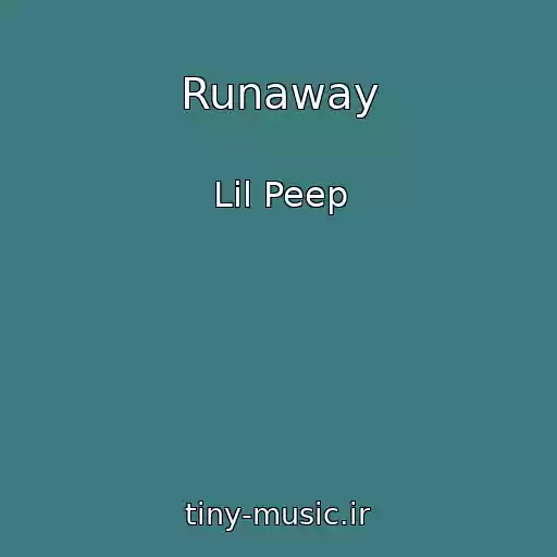 کاور آهنگ Runaway از Lil Peep