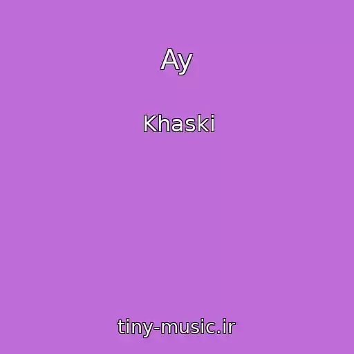 کاور آهنگ Ay از Khaski