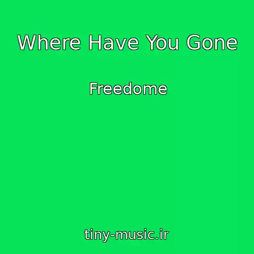 کاور آهنگ Where Have You Gone از Freedome