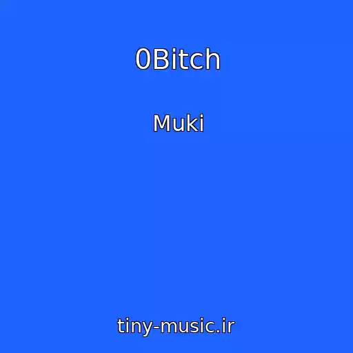 کاور آهنگ 0Bitch از Muki