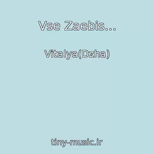 کاور آهنگ Vse Zaebis... از Vitalya(Dzha)