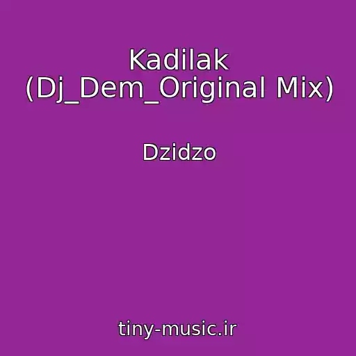 کاور آهنگ Kadіlak (Dj_Dem_Original Mix) از Dzidzo