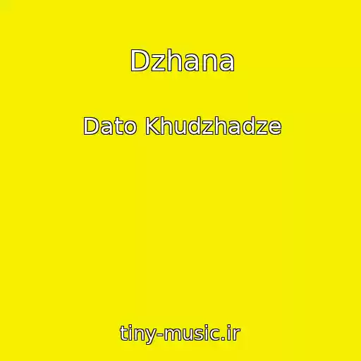 کاور آهنگ Dzhana از Dato Khudzhadze