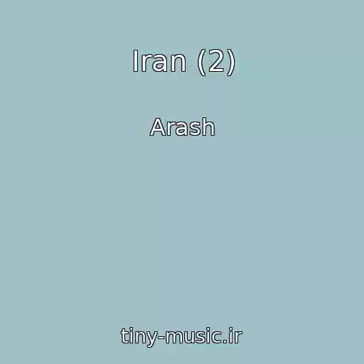 کاور آهنگ Iran (2) از Arash
