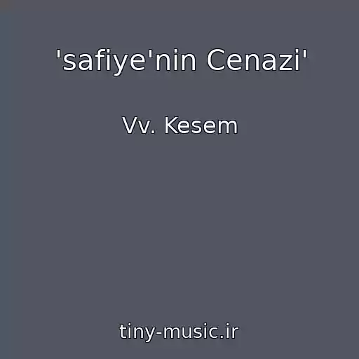 کاور آهنگ 'safiye'nin Cenazi' از Vv. Kesem