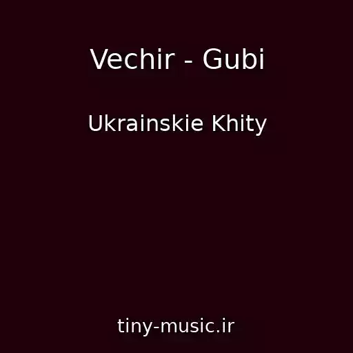 کاور آهنگ Vechir - Gubi از Ukrainskie Khity