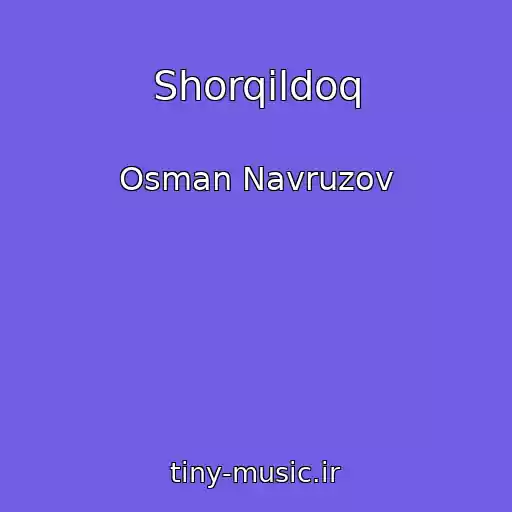 کاور آهنگ Shorqildoq از Osman Navruzov